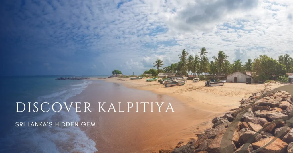 Ceylon Roots | Tour Operator in Sri Lanka | Travel to Sri Lanka - A scenic beach in Kalpitiya, Sri Lanka, with palm trees and a few boats on the shore. The image features a text overlay "DISCOVER KALPITIYA, SRI LANKA'S HIDDEN GEM", highlighting a tour destination offered by Ceylon Roots, a trusted Tour Operator in Sri Lanka.