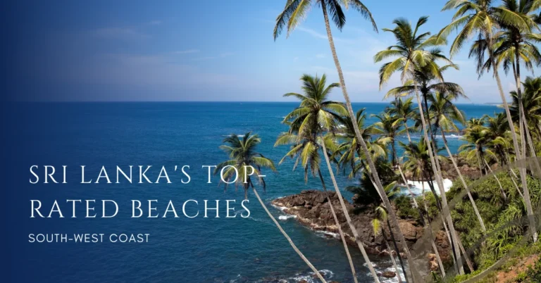 Sri Lanka's Top-Rated South West Coast Beaches